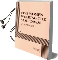 Five Women Wearing the Same Dress Audiobook download free by Alan Ball