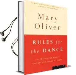 Rules for the Dance: Handbook for Writing and Reading Metrical Verse Audiobook download free by Mary Oliver
