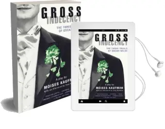 Gross Indecency: The Three Trials of Oscar Wilde Audiobook download free by Moises Kaufman