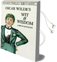 Oscar Wilde'S wit and Wisdom: A Book of Quotations Audiobook download free by Oscar Wilde