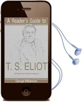 Reader'S Guide to T.S. Eliot: A Poem by Poem Analysis Audiobook download free by George Williamson