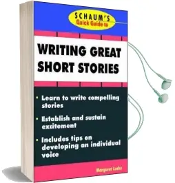Schaum'S Quick Guide to Writing Great Short Stories Audiobook download free by Margaret Lucke