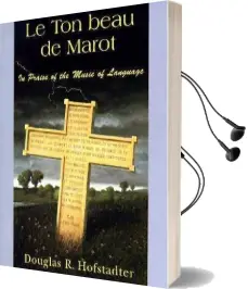 Le ton Beau de Marot: In Praise of the Music of Language Audiobook download free by Douglas R. Hofstadter
