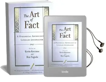 The art of Fact: A Historical Anthology of Literary Journalism Audiobook download free by Kevin Kerrane