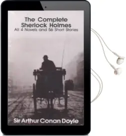 The Complete Sherlock Holmes Audiobook download free by Sir Arthur Conan Doyle