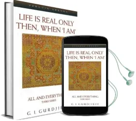 Life is Real Only Then, When 'i am': All and Everything Third Series Audiobook download free by George Gurdjieff