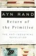 Audiobook Return of the Primitive: The Anti-Industrial Revolution: The Anti-Industrial Revolution author Ayn Rand