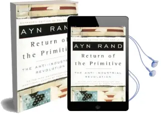 Return of the Primitive: The Anti-Industrial Revolution: The Anti-Industrial Revolution Audiobook download free by Ayn Rand