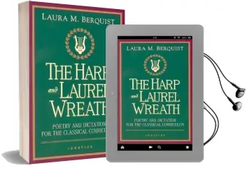 Harp and the Laurel Wreath: Poetry and Dictation for the Classical Curriculum Audiobook download free by Laura M. Berquist
