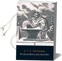The Life and Opinions of the Tomcat Murr Audiobook download free by E. T. A. Hoffmann