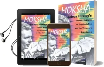 Moksha: Aldous Huxley'S Classic Writings on Psychedelics and the Visionary Experience Audiobook download free by Aldous Huxley