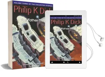 The Father-Thing: Volume Three of the Collected Stories Audiobook download free by Philip K. Dick