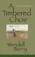 Audiobook A Timbered Choir: The Sabbath Poems 1979-1997 author Wendell Berry