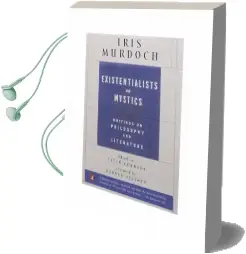 Existentialists and Mystics Audiobook download free by Iris Murdoch