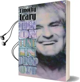 Turn on, Tune in, Drop out Audiobook download free by Timothy Leary