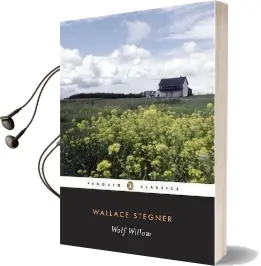 Wolf Willow: A History, a Story, and a Memory of the Last Plains Frontier Audiobook download free by Wallace Stegner