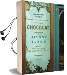 Chocolat: A Novel Audiobook download free by Joanne Harris