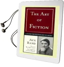 The art of Fiction: A Guide for Writers and Readers: A Guide for Writers and Readers Audiobook download free by Ayn Rand