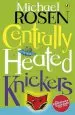 Audiobook Centrally Heated Knickers author Michael Rosen