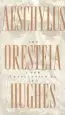 Audiobook The Oresteia of Aeschylus: A new Translation by ted Hughes author Hughes