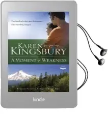 A Moment of Weakness: Book 2 in the Forever Faithful Trilogy Audiobook download free by Karen Kingsbury
