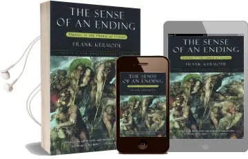 The Sense of an Ending: Studies in the Theory of Fiction Audiobook download free by Frank Kermode