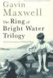 Audiobook The Ring of Bright Water Trilogy: Ring of Bright Water, the Rocks Remain, Raven Seek thy Brother author Gavin Maxwell