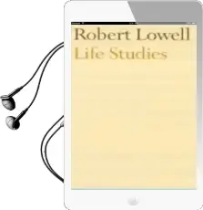 Life Studies Audiobook download free by Robert Lowell