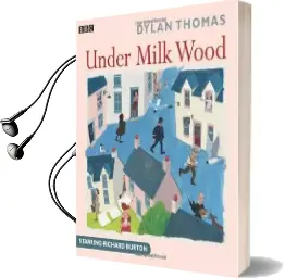 Under Milk Wood Audiobook download free by Dylan Thomas