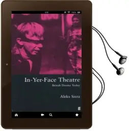 In-Yer-Face Theatre: British Drama Today Audiobook download free by Aleks Sierz