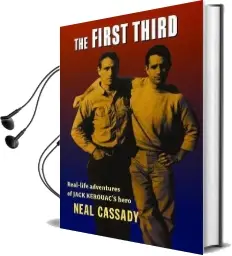 The First Third: Real Life Adventures of Jack Kerouac'S Hero Audiobook download free by Neal Cassady