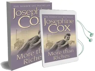 More Than Riches: Love, Longing and Rash Decisions Audiobook download free by Josephine Cox