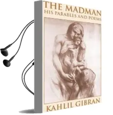 The Madman: His Parables and Poems Audiobook download free by Kahlil Gibran