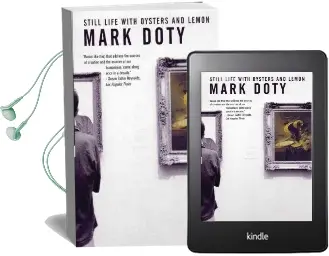 Still Life With Oysters and Lemon: On Objects and Intimacy Audiobook download free by Mark Doty