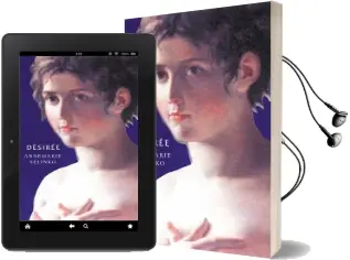 Desiree: The Most Popular Historical Romance Since Gone With the Wind Audiobook download free by Annemarie Selinko