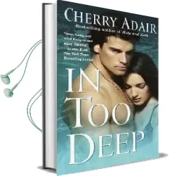 In too Deep Audiobook download free by Cherry Adair