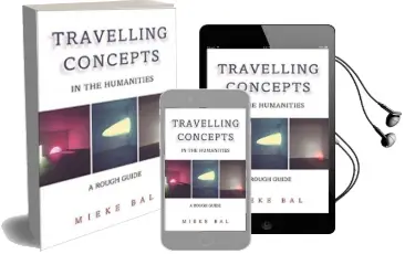 Travelling Concepts in the Humanities: A Rough Guide Audiobook download free by Mieke Bal