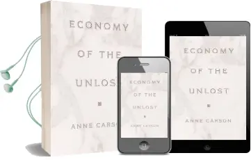 Economy of the Unlost: (Reading Simonides of Keos With Paul Celan) Audiobook download free by Anne Carson
