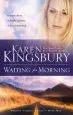Audiobook Waiting for Morning: Book 1 in the Forever Faithful Trilogy author Karen Kingsbury