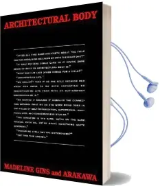 Architectural Body Audiobook download free by Madeline Gins