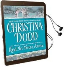 Lost in Your Arms Audiobook download free by Christina Dodd