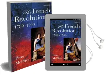 The French Revolution, 1789-1799 Audiobook download free by Peter Mcphee