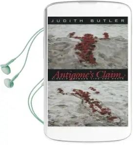 Antigone'S Claim: Kinship Between Life and Death Audiobook download free by Judith Butler