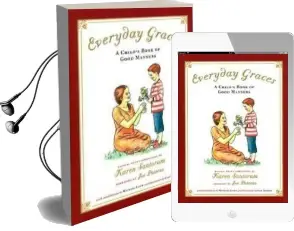 Everyday Graces: A Child'S Book of Manners Audiobook download free by Karen Santorum