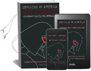 Odysseus in America: Combat Trauma and the Trials of Homecoming Audiobook download free by M D Jonathan Shay