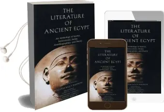 The Literature of Ancient Egypt: An Anthology of Stories, Instructions, Stelae, Autobiographies, and Poetry; Third Edition Audiobook download free by Robert K. Ritner