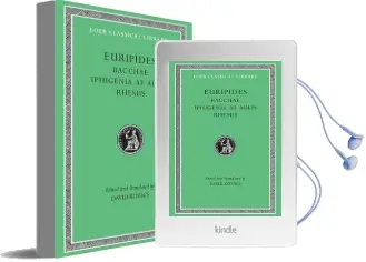Bacchae: With Iphigenia at Aulis and Rhesus Audiobook download free by Euripidies