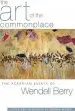 Audiobook The art of the Commonplace: The Agrarian Essays of Wendell Berry author Wendell Berry