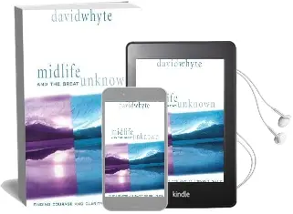 Midlife and the Great Unknown Audiobook download free by David Whyte