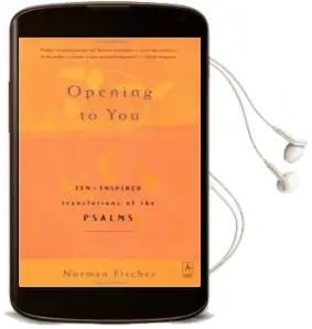 Opening to you: Zen-Inspired Translations of the Psalms Audiobook download free by Anonymous